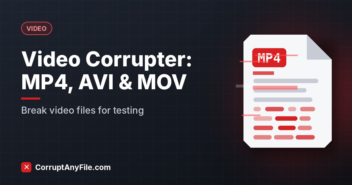 Video Corrupter: How to Corrupt MP4, AVI & MOV Files